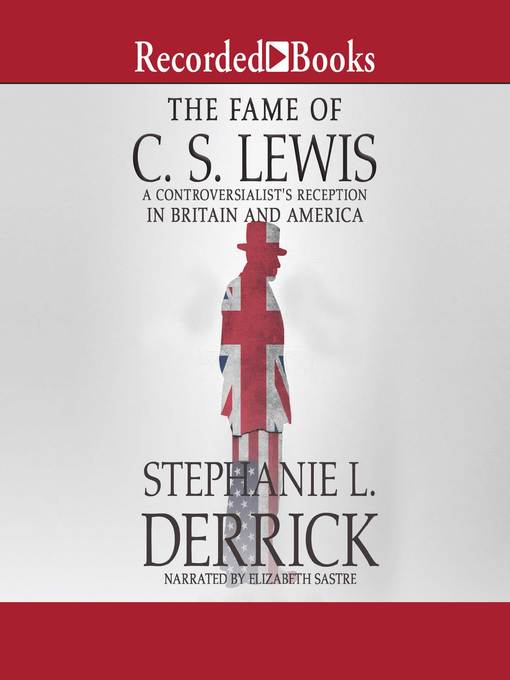 Title details for The Fame of C.S. Lewis by Stephanie L. Derrick - Available